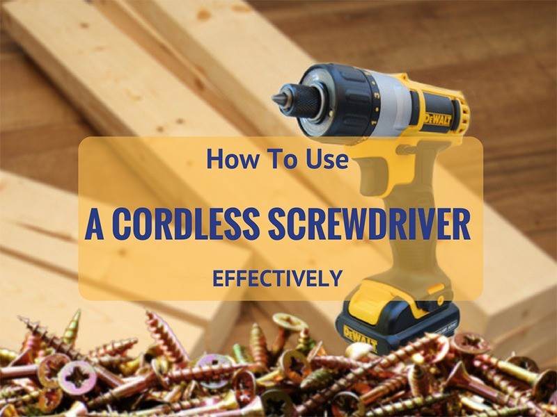 how to use a cordless screwdriver