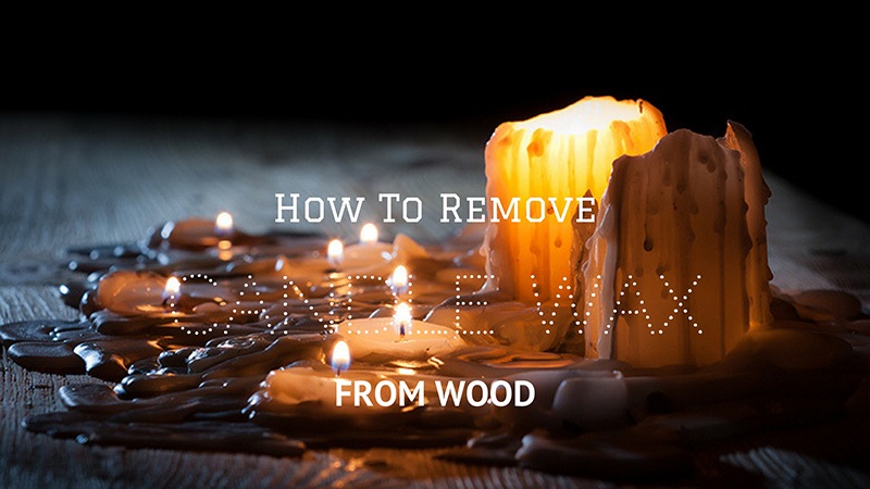 how to remove wax from wood