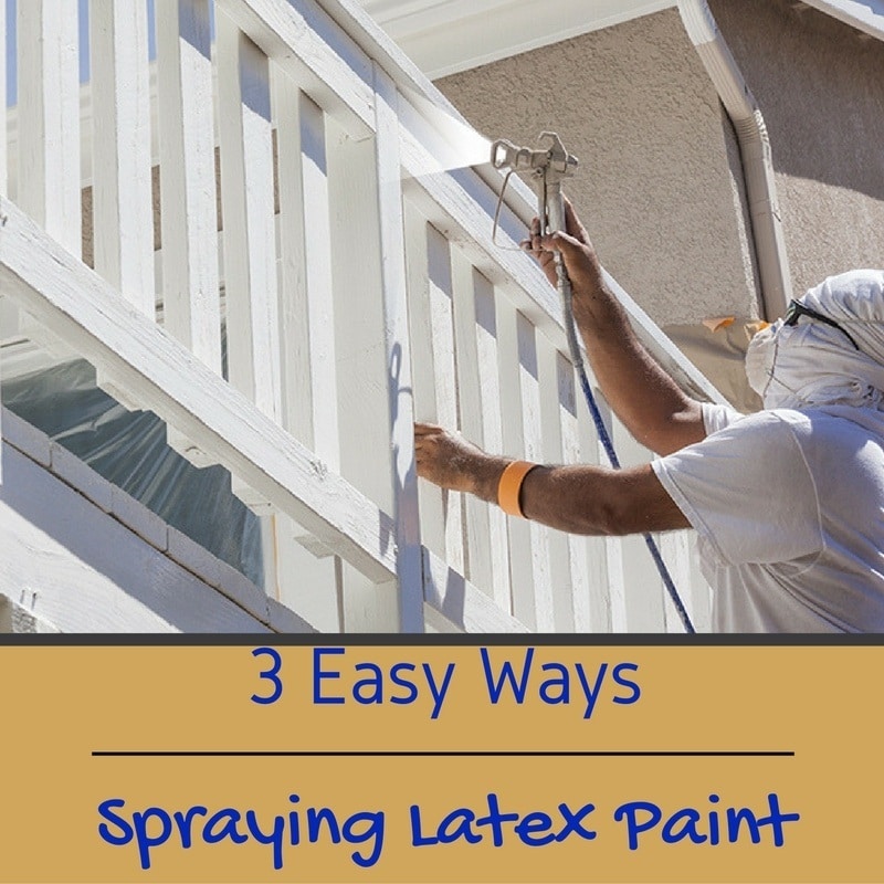 how to spray latex paint